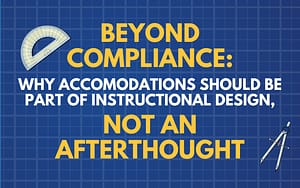 Teacher planning inclusive instructional design with accommodations built into a lesson for diverse K-12 learners